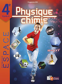ESPACE - Physique chimie 4e&nbsp;- &Eacute;dition 2017
