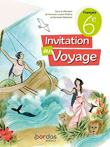 Fran&ccedil;ais 6e&nbsp;
Invitation au voyage