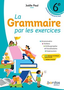 La Grammaire par les exercices 6e (ED. 2025)